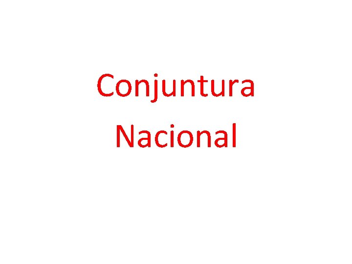 Conjuntura Nacional 
