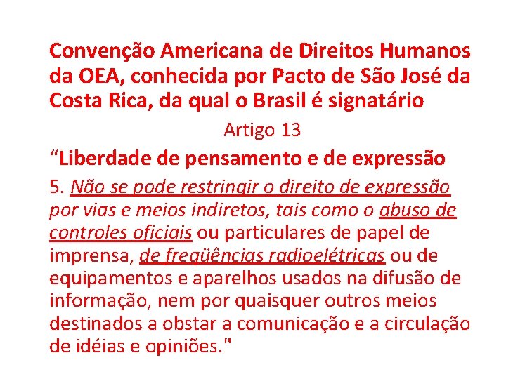 Convenção Americana de Direitos Humanos da OEA, conhecida por Pacto de São José da