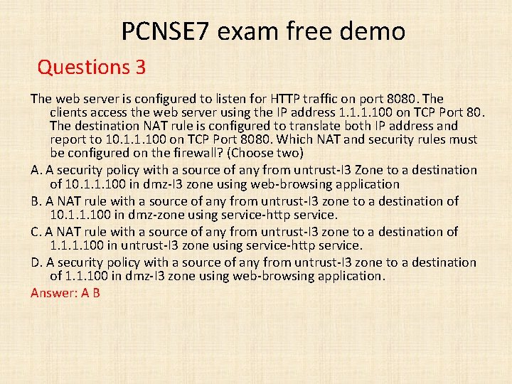  PCNSE 7 exam free demo Questions 3 The web server is configured to