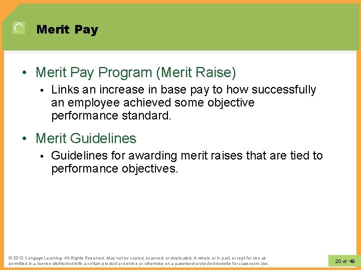 Merit Pay • Merit Pay Program (Merit Raise) § Links an increase in base