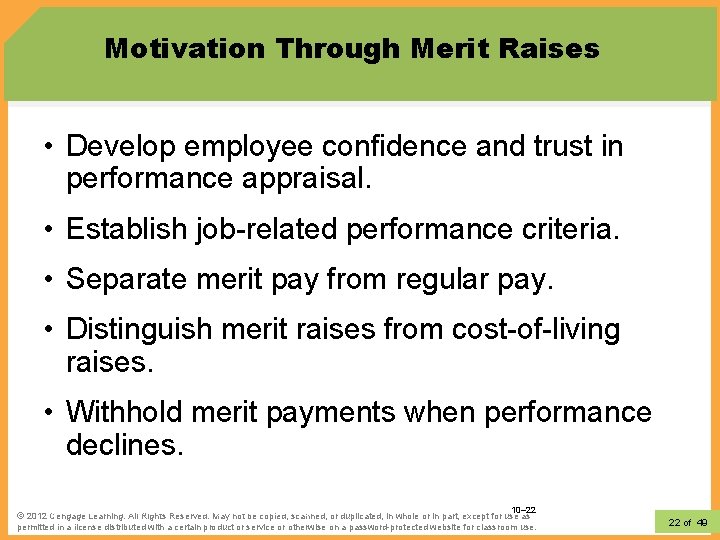 Motivation Through Merit Raises • Develop employee confidence and trust in performance appraisal. •