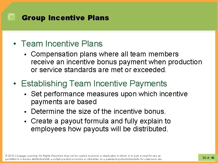 Group Incentive Plans • Team Incentive Plans § Compensation plans where all team members