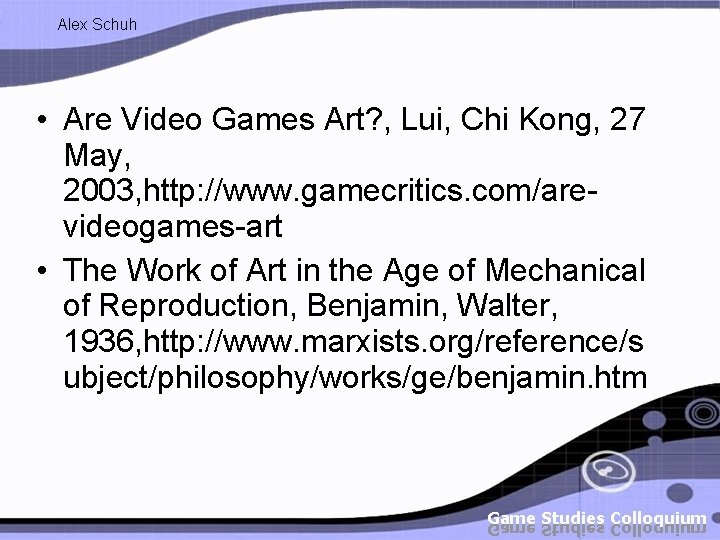 Alex Schuh • Are Video Games Art? , Lui, Chi Kong, 27 May, 2003,