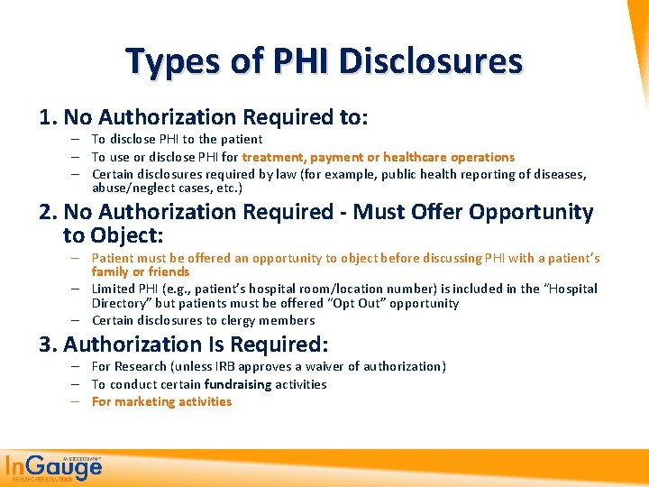 Types of PHI Disclosures 1. No Authorization Required to: – To disclose PHI to