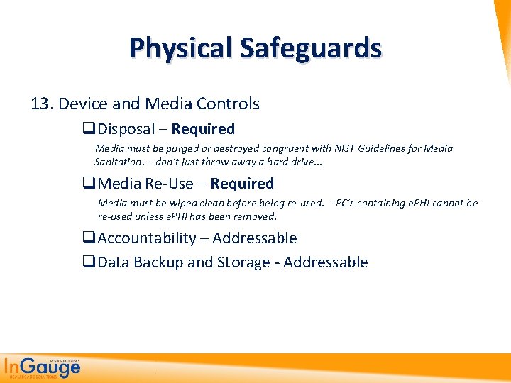 Physical Safeguards 13. Device and Media Controls q. Disposal – Required Media must be