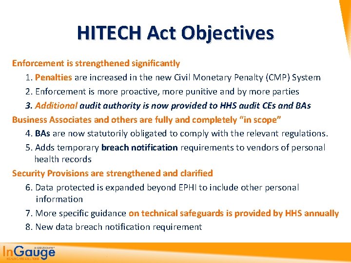 HITECH Act Objectives Enforcement is strengthened significantly 1. Penalties are increased in the new