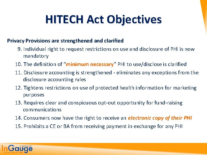 HITECH Act Objectives Privacy Provisions are strengthened and clarified 9. Individual right to request