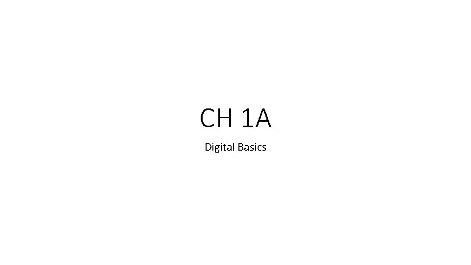 CH 1 A Digital Basics 