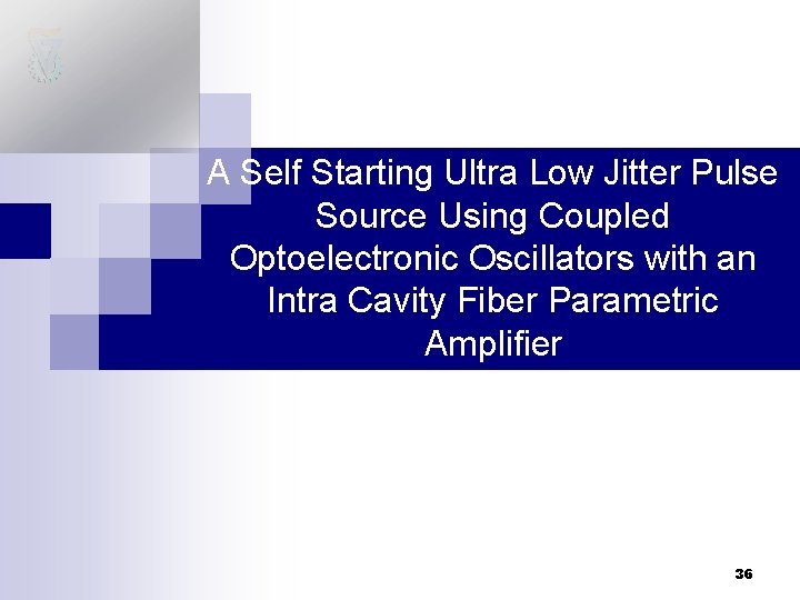 A Self Starting Ultra Low Jitter Pulse Source Using Coupled Optoelectronic Oscillators with an