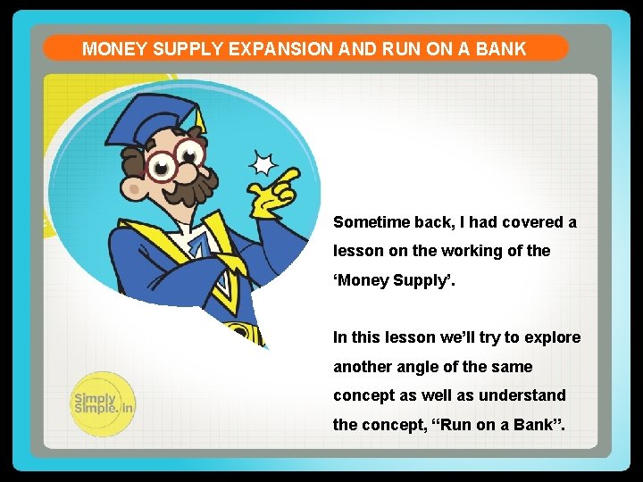 MONEY SUPPLY EXPANSION AND RUN ON A BANK Sometime back, I had covered a