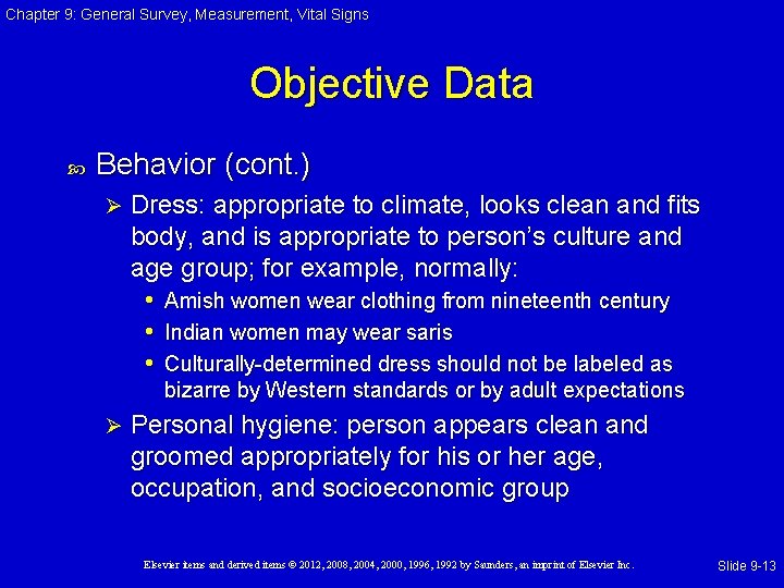 Chapter 9: General Survey, Measurement, Vital Signs Objective Data Behavior (cont. ) Ø Dress: Chapter 9: General Survey, Measurement, Vital Signs Objective Data Behavior (cont. ) Ø Dress: