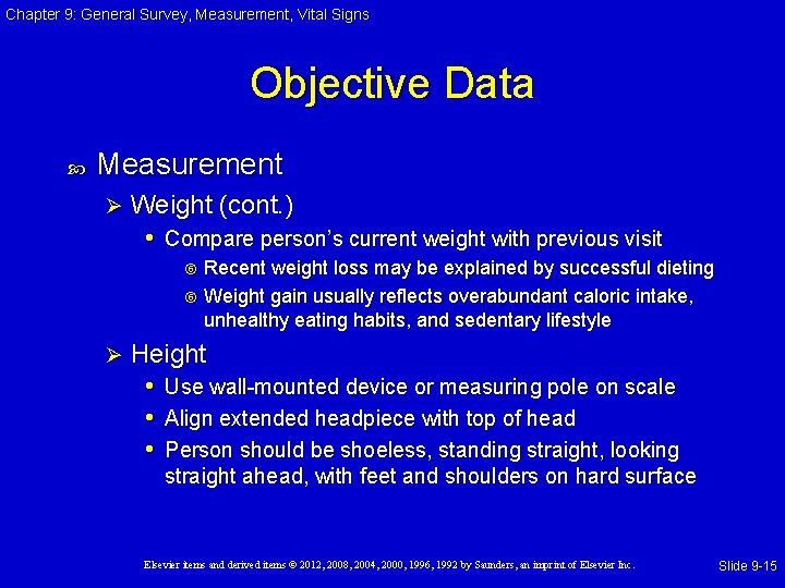 Chapter 9: General Survey, Measurement, Vital Signs Objective Data Measurement Ø Weight (cont. ) Chapter 9: General Survey, Measurement, Vital Signs Objective Data Measurement Ø Weight (cont. )