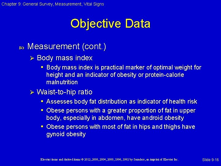 Chapter 9: General Survey, Measurement, Vital Signs Objective Data Measurement (cont. ) Ø Body Chapter 9: General Survey, Measurement, Vital Signs Objective Data Measurement (cont. ) Ø Body