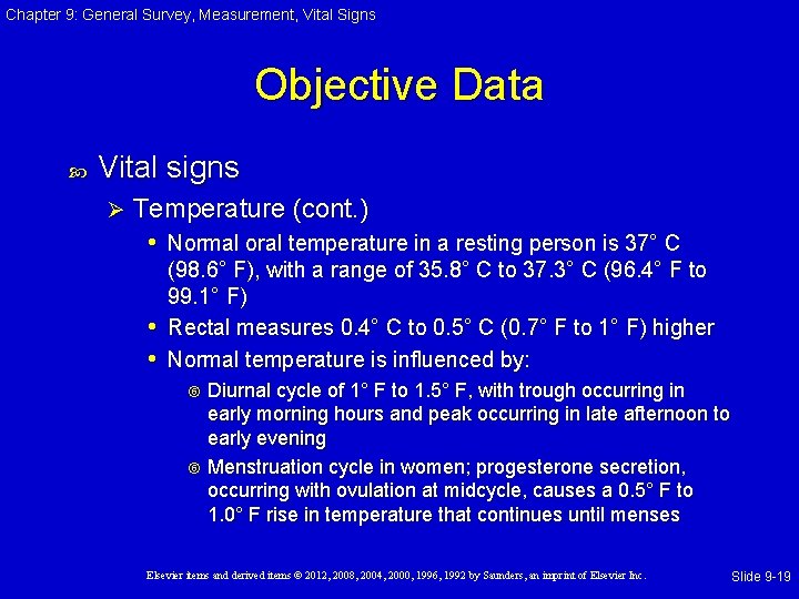 Chapter 9: General Survey, Measurement, Vital Signs Objective Data Vital signs Ø Temperature (cont. Chapter 9: General Survey, Measurement, Vital Signs Objective Data Vital signs Ø Temperature (cont.