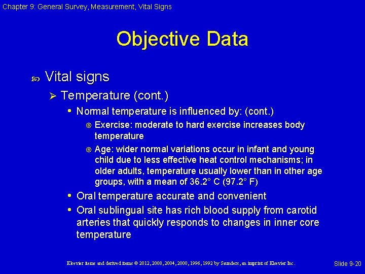 Chapter 9: General Survey, Measurement, Vital Signs Objective Data Vital signs Ø Temperature (cont. Chapter 9: General Survey, Measurement, Vital Signs Objective Data Vital signs Ø Temperature (cont.