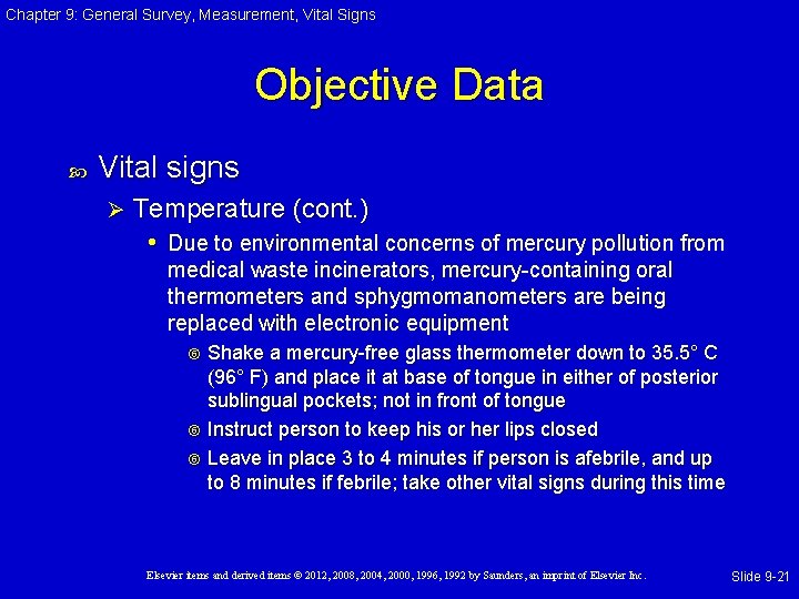 Chapter 9: General Survey, Measurement, Vital Signs Objective Data Vital signs Ø Temperature (cont. Chapter 9: General Survey, Measurement, Vital Signs Objective Data Vital signs Ø Temperature (cont.