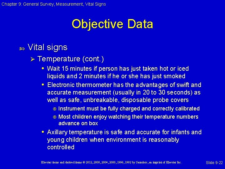 Chapter 9: General Survey, Measurement, Vital Signs Objective Data Vital signs Ø Temperature (cont. Chapter 9: General Survey, Measurement, Vital Signs Objective Data Vital signs Ø Temperature (cont.