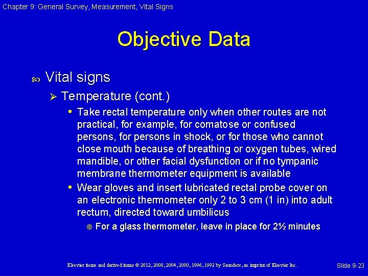 Chapter 9: General Survey, Measurement, Vital Signs Objective Data Vital signs Ø Temperature (cont. Chapter 9: General Survey, Measurement, Vital Signs Objective Data Vital signs Ø Temperature (cont.