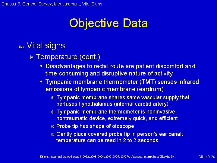 Chapter 9: General Survey, Measurement, Vital Signs Objective Data Vital signs Ø Temperature (cont. Chapter 9: General Survey, Measurement, Vital Signs Objective Data Vital signs Ø Temperature (cont.
