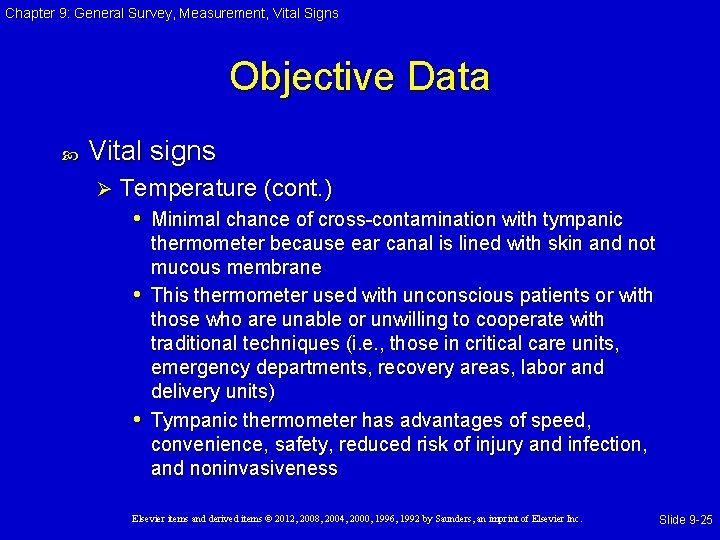 Chapter 9: General Survey, Measurement, Vital Signs Objective Data Vital signs Ø Temperature (cont. Chapter 9: General Survey, Measurement, Vital Signs Objective Data Vital signs Ø Temperature (cont.