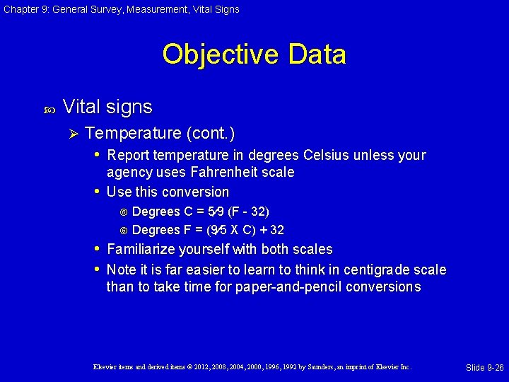 Chapter 9: General Survey, Measurement, Vital Signs Objective Data Vital signs Ø Temperature (cont. Chapter 9: General Survey, Measurement, Vital Signs Objective Data Vital signs Ø Temperature (cont.