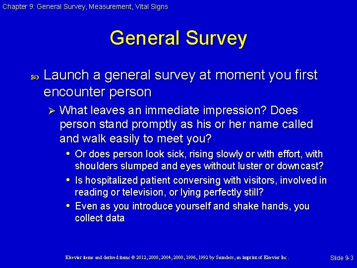 Chapter 9: General Survey, Measurement, Vital Signs General Survey Launch a general survey at Chapter 9: General Survey, Measurement, Vital Signs General Survey Launch a general survey at
