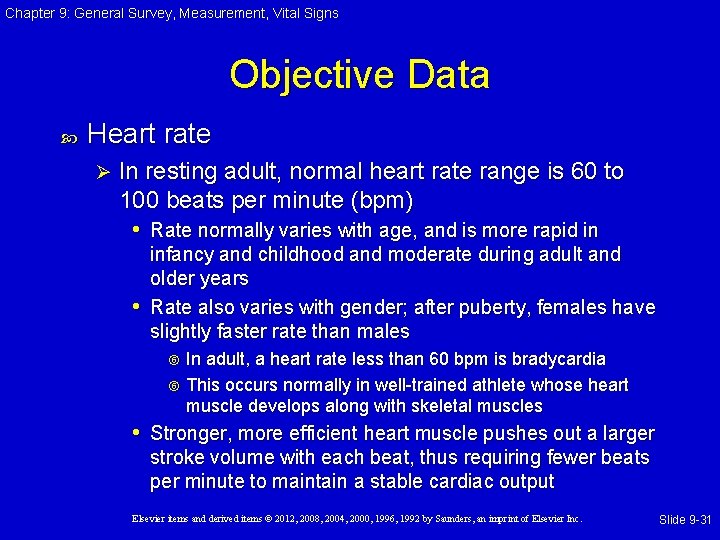Chapter 9: General Survey, Measurement, Vital Signs Objective Data Heart rate Ø In resting Chapter 9: General Survey, Measurement, Vital Signs Objective Data Heart rate Ø In resting