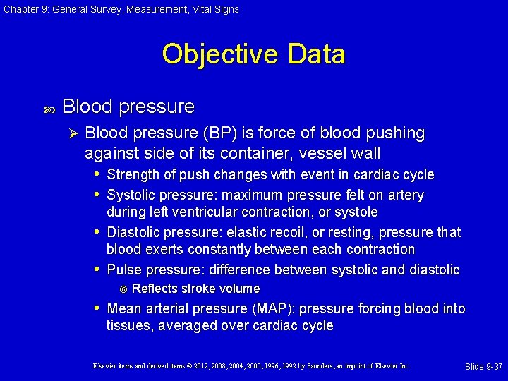 Chapter 9: General Survey, Measurement, Vital Signs Objective Data Blood pressure Ø Blood pressure Chapter 9: General Survey, Measurement, Vital Signs Objective Data Blood pressure Ø Blood pressure