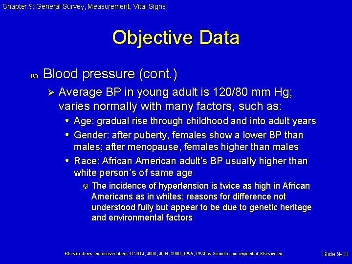 Chapter 9: General Survey, Measurement, Vital Signs Objective Data Blood pressure (cont. ) Ø Chapter 9: General Survey, Measurement, Vital Signs Objective Data Blood pressure (cont. ) Ø