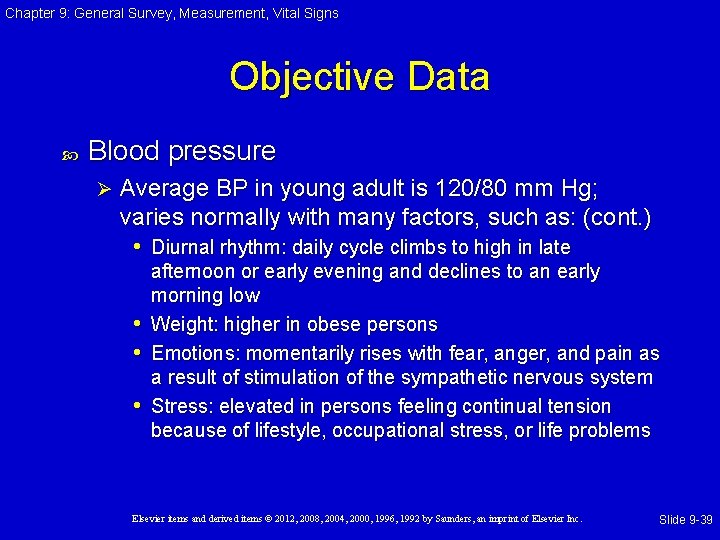 Chapter 9: General Survey, Measurement, Vital Signs Objective Data Blood pressure Ø Average BP Chapter 9: General Survey, Measurement, Vital Signs Objective Data Blood pressure Ø Average BP