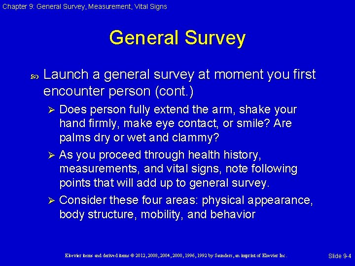 Chapter 9: General Survey, Measurement, Vital Signs General Survey Launch a general survey at Chapter 9: General Survey, Measurement, Vital Signs General Survey Launch a general survey at