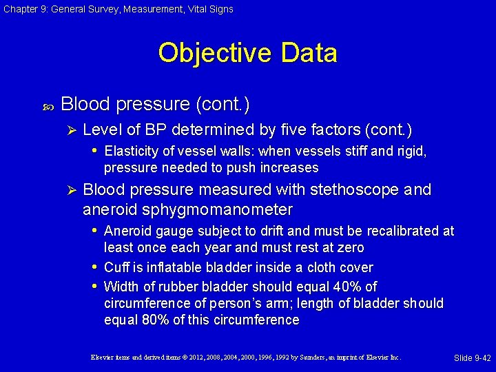 Chapter 9: General Survey, Measurement, Vital Signs Objective Data Blood pressure (cont. ) Ø Chapter 9: General Survey, Measurement, Vital Signs Objective Data Blood pressure (cont. ) Ø