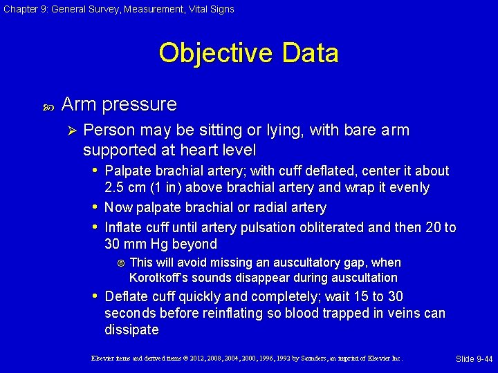 Chapter 9: General Survey, Measurement, Vital Signs Objective Data Arm pressure Ø Person may Chapter 9: General Survey, Measurement, Vital Signs Objective Data Arm pressure Ø Person may