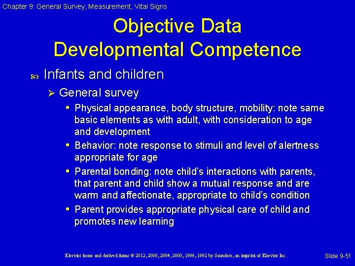 Chapter 9: General Survey, Measurement, Vital Signs Objective Data Developmental Competence Infants and children Chapter 9: General Survey, Measurement, Vital Signs Objective Data Developmental Competence Infants and children
