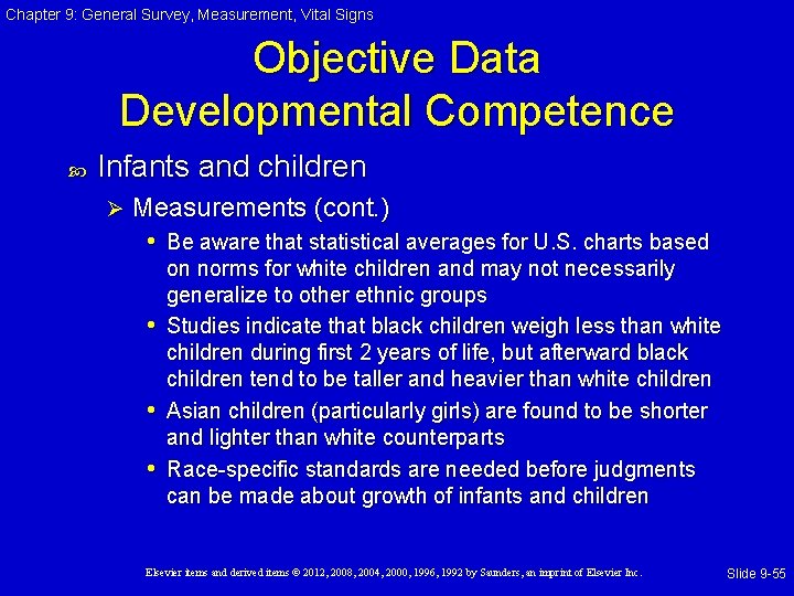 Chapter 9: General Survey, Measurement, Vital Signs Objective Data Developmental Competence Infants and children Chapter 9: General Survey, Measurement, Vital Signs Objective Data Developmental Competence Infants and children