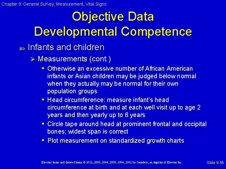 Chapter 9: General Survey, Measurement, Vital Signs Objective Data Developmental Competence Infants and children Chapter 9: General Survey, Measurement, Vital Signs Objective Data Developmental Competence Infants and children