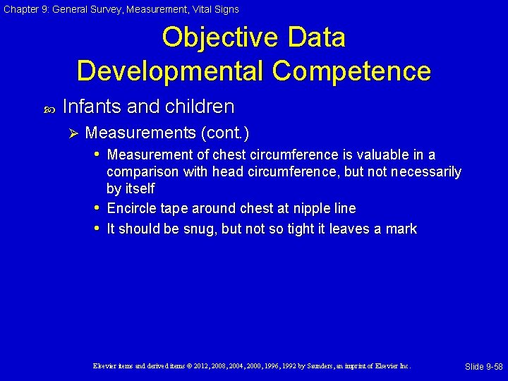 Chapter 9: General Survey, Measurement, Vital Signs Objective Data Developmental Competence Infants and children Chapter 9: General Survey, Measurement, Vital Signs Objective Data Developmental Competence Infants and children