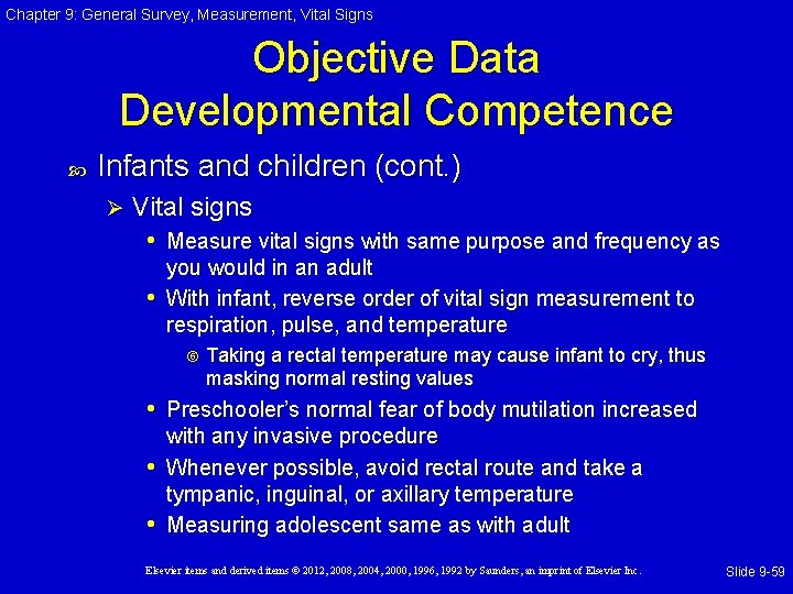Chapter 9: General Survey, Measurement, Vital Signs Objective Data Developmental Competence Infants and children Chapter 9: General Survey, Measurement, Vital Signs Objective Data Developmental Competence Infants and children