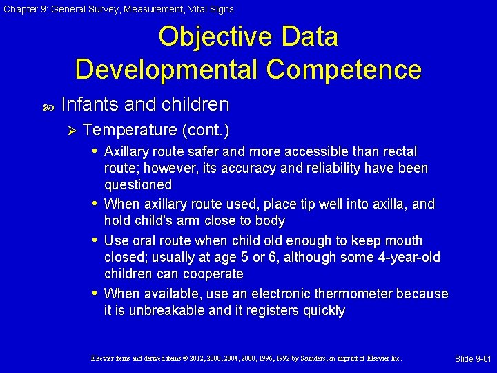 Chapter 9: General Survey, Measurement, Vital Signs Objective Data Developmental Competence Infants and children Chapter 9: General Survey, Measurement, Vital Signs Objective Data Developmental Competence Infants and children