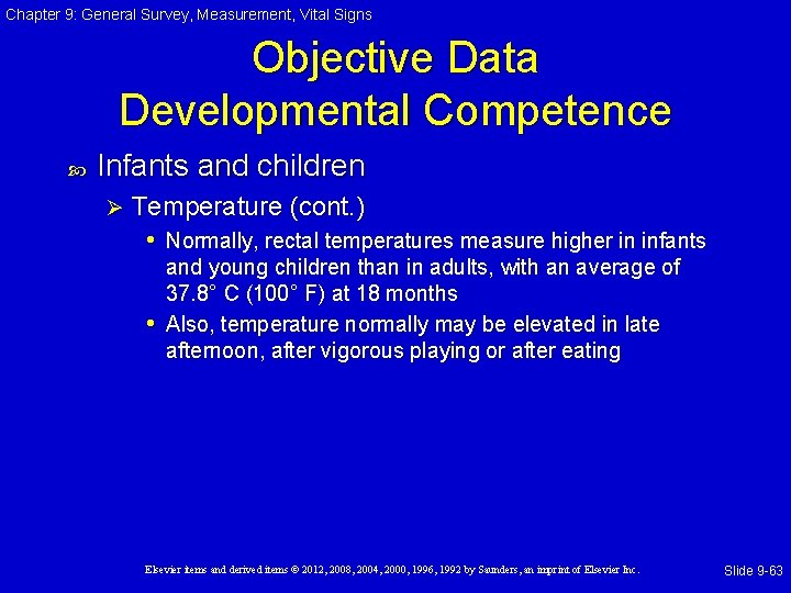 Chapter 9: General Survey, Measurement, Vital Signs Objective Data Developmental Competence Infants and children Chapter 9: General Survey, Measurement, Vital Signs Objective Data Developmental Competence Infants and children