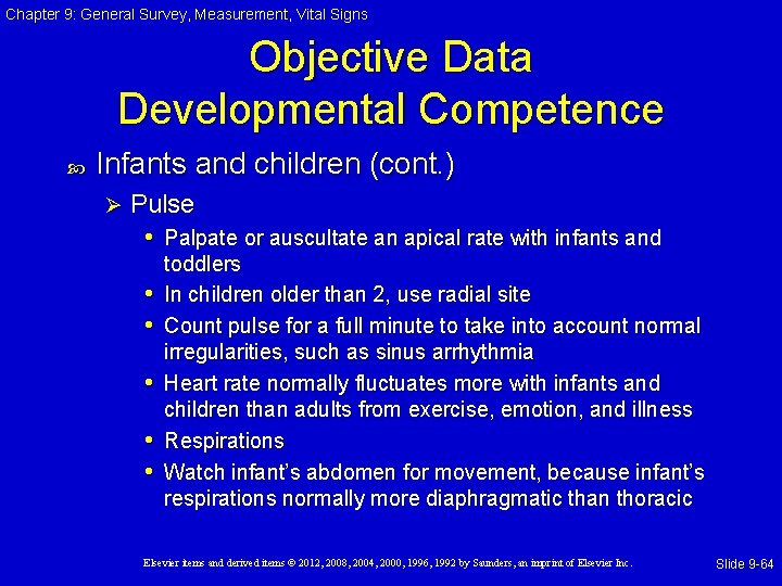Chapter 9: General Survey, Measurement, Vital Signs Objective Data Developmental Competence Infants and children Chapter 9: General Survey, Measurement, Vital Signs Objective Data Developmental Competence Infants and children