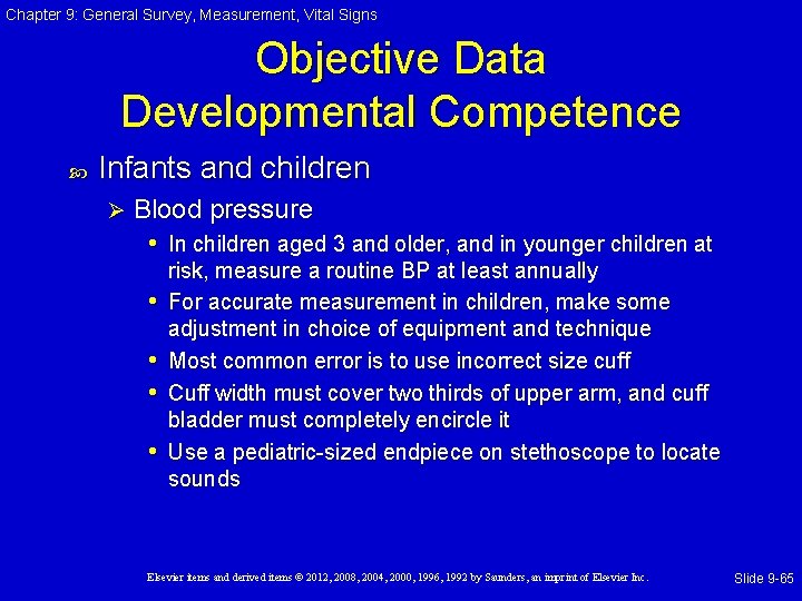 Chapter 9: General Survey, Measurement, Vital Signs Objective Data Developmental Competence Infants and children Chapter 9: General Survey, Measurement, Vital Signs Objective Data Developmental Competence Infants and children