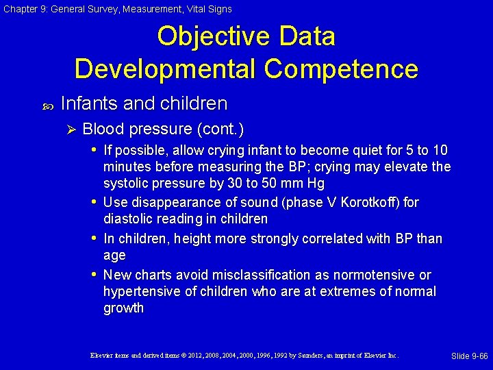 Chapter 9: General Survey, Measurement, Vital Signs Objective Data Developmental Competence Infants and children Chapter 9: General Survey, Measurement, Vital Signs Objective Data Developmental Competence Infants and children