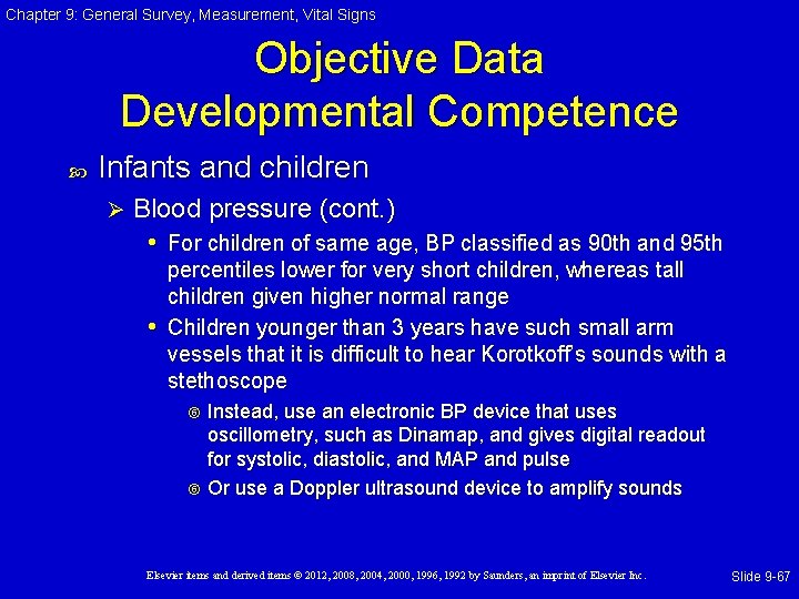Chapter 9: General Survey, Measurement, Vital Signs Objective Data Developmental Competence Infants and children Chapter 9: General Survey, Measurement, Vital Signs Objective Data Developmental Competence Infants and children
