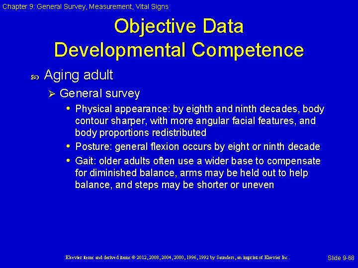 Chapter 9: General Survey, Measurement, Vital Signs Objective Data Developmental Competence Aging adult Ø Chapter 9: General Survey, Measurement, Vital Signs Objective Data Developmental Competence Aging adult Ø