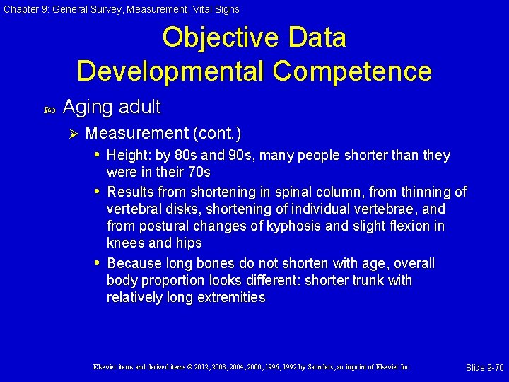 Chapter 9: General Survey, Measurement, Vital Signs Objective Data Developmental Competence Aging adult Ø Chapter 9: General Survey, Measurement, Vital Signs Objective Data Developmental Competence Aging adult Ø