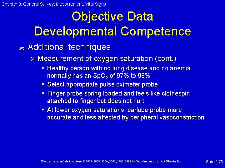 Chapter 9: General Survey, Measurement, Vital Signs Objective Data Developmental Competence Additional techniques Ø Chapter 9: General Survey, Measurement, Vital Signs Objective Data Developmental Competence Additional techniques Ø