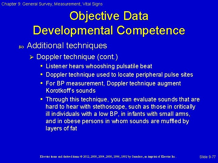Chapter 9: General Survey, Measurement, Vital Signs Objective Data Developmental Competence Additional techniques Ø Chapter 9: General Survey, Measurement, Vital Signs Objective Data Developmental Competence Additional techniques Ø