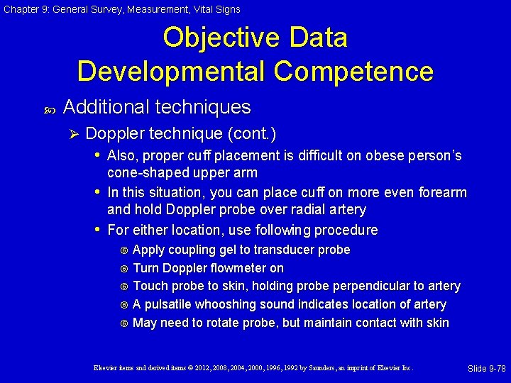 Chapter 9: General Survey, Measurement, Vital Signs Objective Data Developmental Competence Additional techniques Ø Chapter 9: General Survey, Measurement, Vital Signs Objective Data Developmental Competence Additional techniques Ø