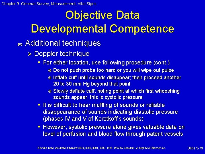 Chapter 9: General Survey, Measurement, Vital Signs Objective Data Developmental Competence Additional techniques Ø Chapter 9: General Survey, Measurement, Vital Signs Objective Data Developmental Competence Additional techniques Ø
